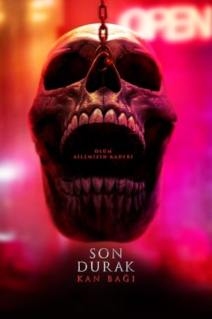 Son Durak: Kan Bağı - Final Destination: Bloodlines